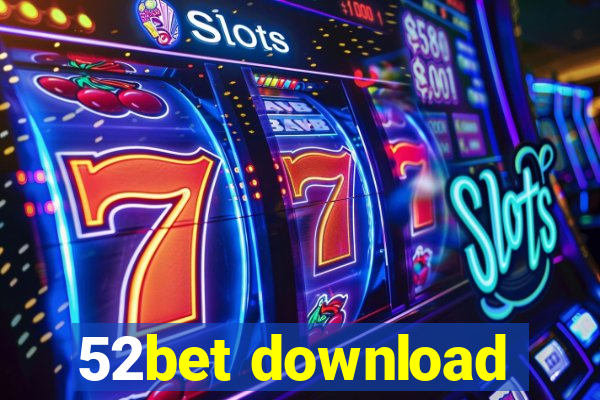 52bet download